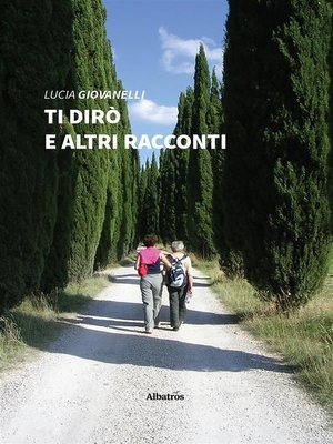 cover image of Ti dirò e altri racconti